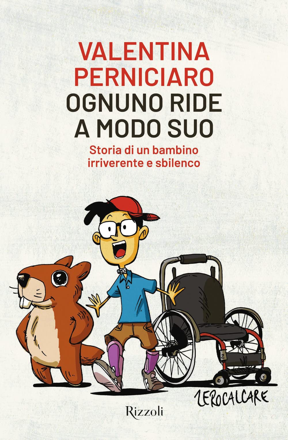 Ognuno ride a modo suo. Storia di un bambino irriverente e sbilenco book