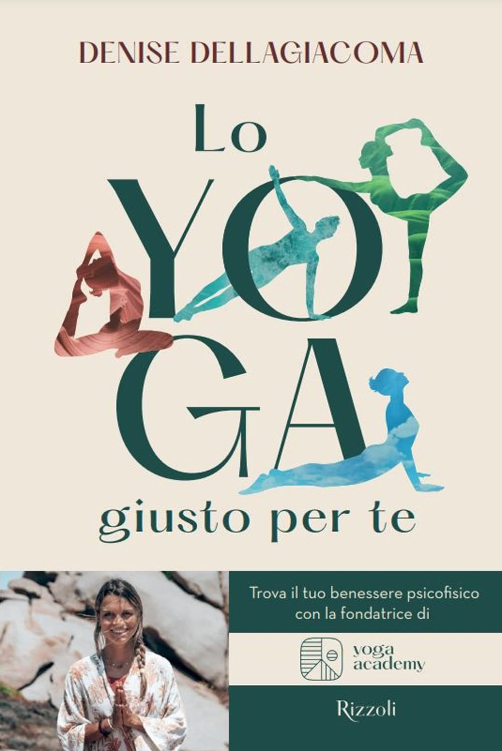 Lo yoga giusto per te. Trova la tua via per il benessere Philosophy