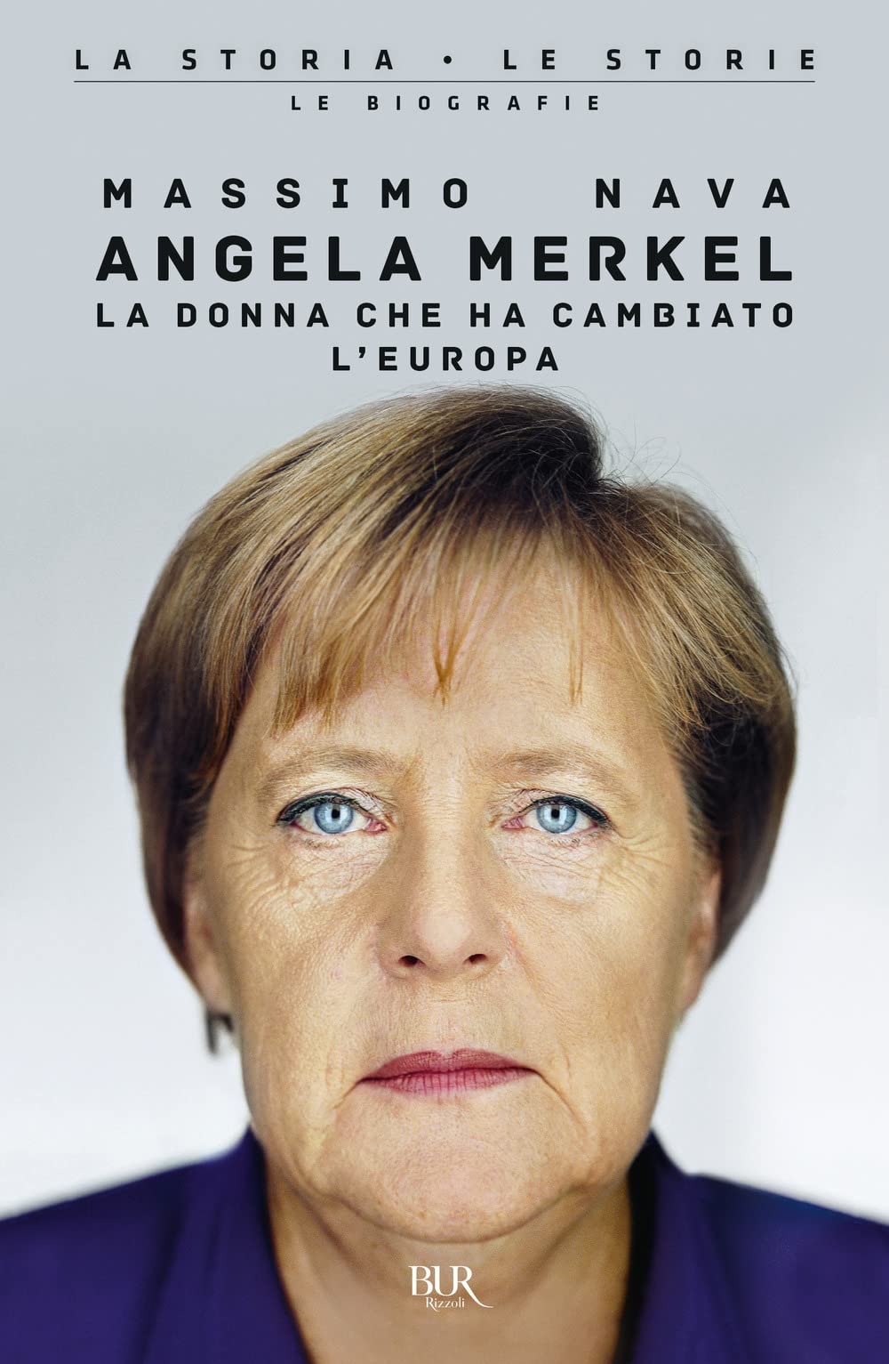 Angela Merkel. La donna che ha cambiato l'Europa book