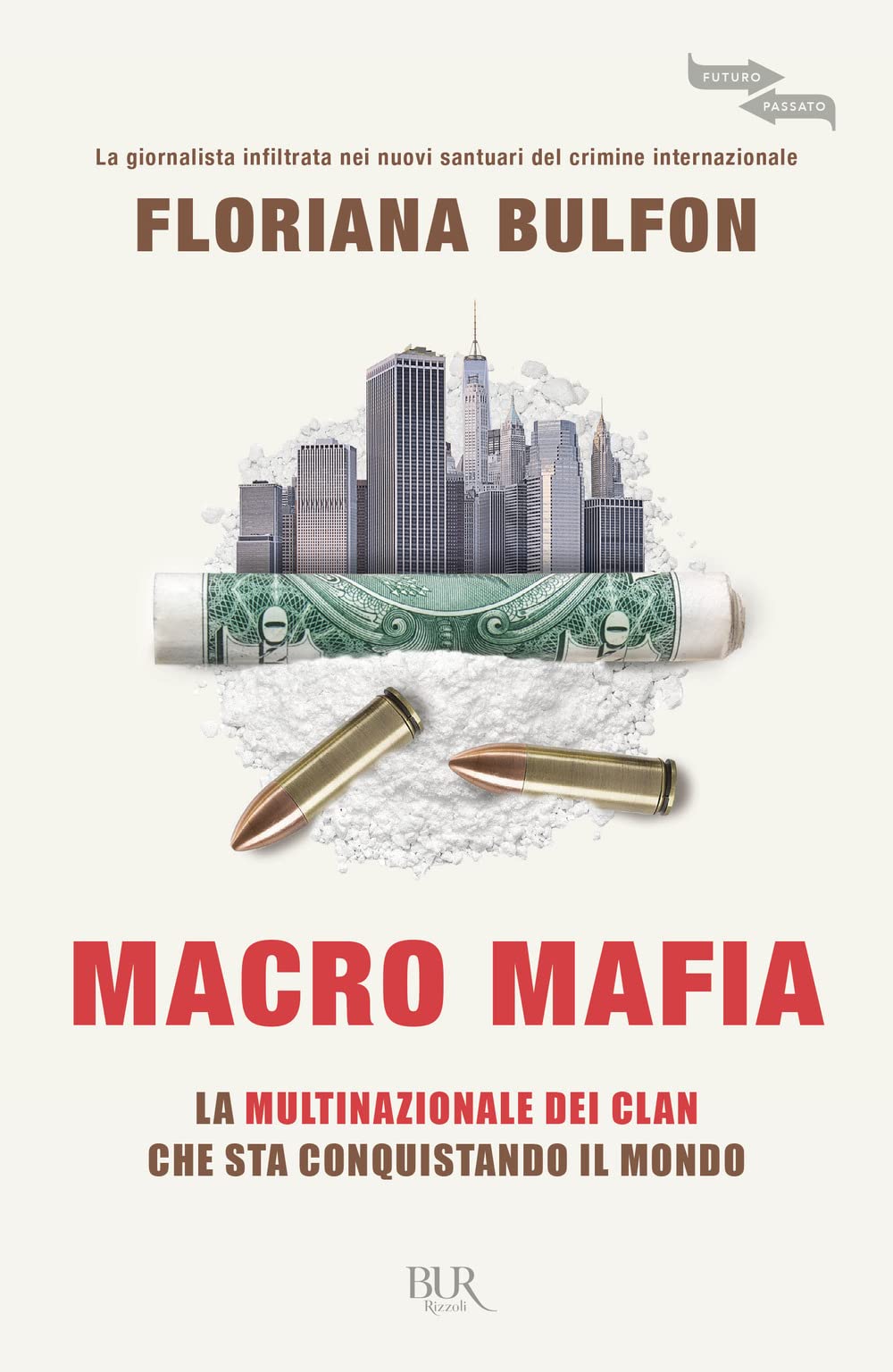 Macro mafia. La multinazionale dei clan che sta conquistando il mondo book