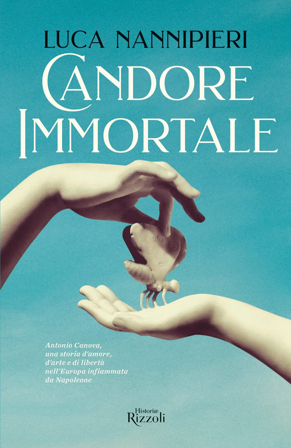 Candore immortale. Antonio Canova, una storia d'amore, d'arte e di libertà nell'Europa infiammata da Napoleone Historical Fiction
