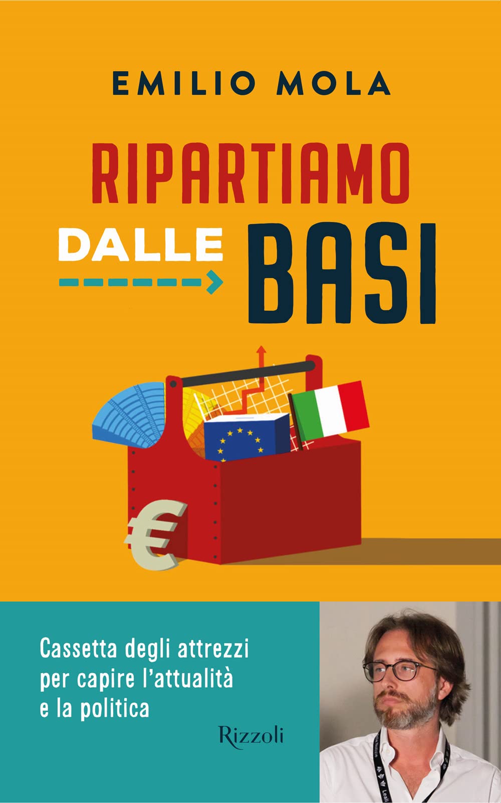 Ripartiamo dalle basi. Cassetta degli attrezzi per capire l'attualità e la politica Media & Communication