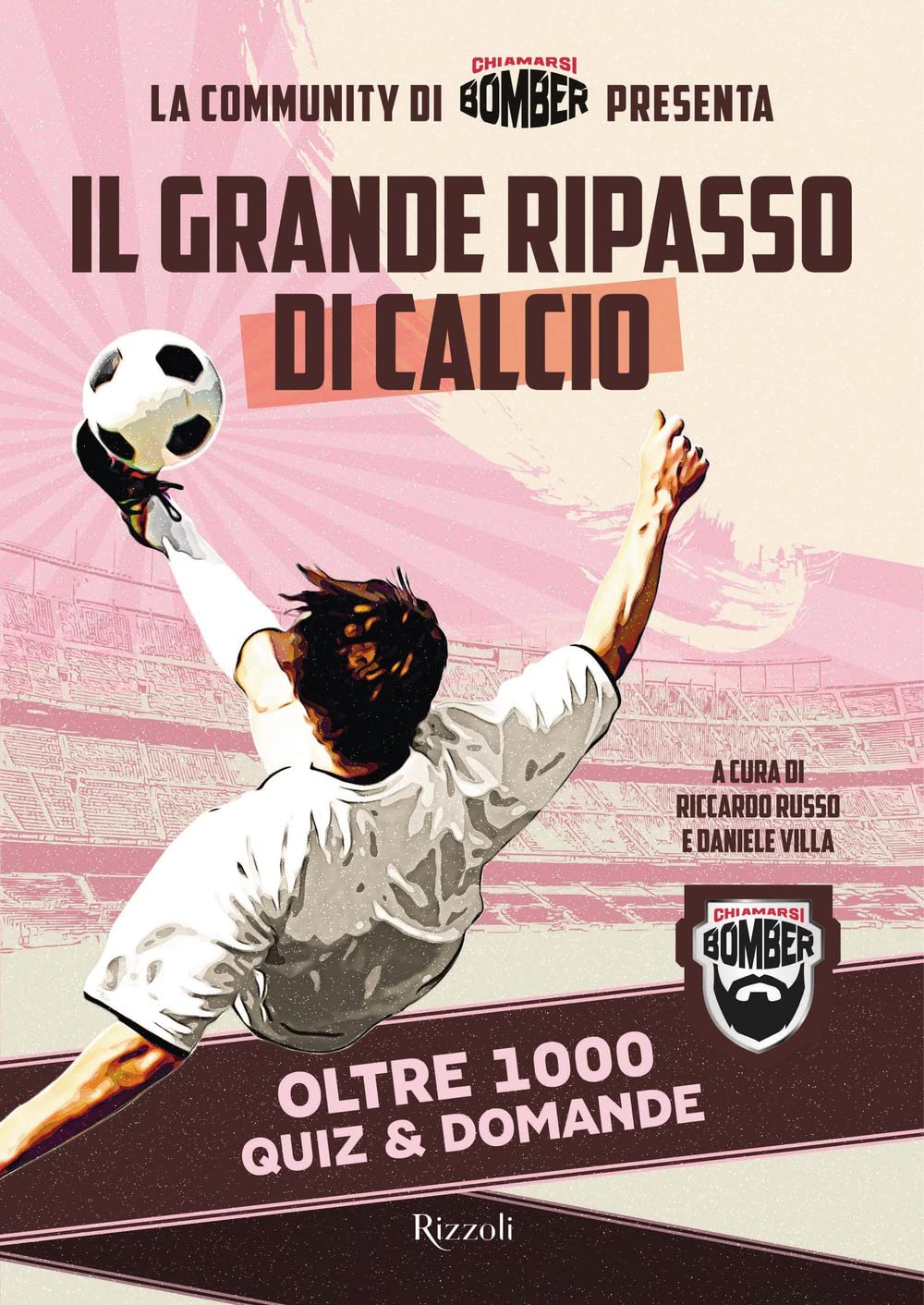 Il grande ripasso di calcio. Oltre 1000 quiz & domande book