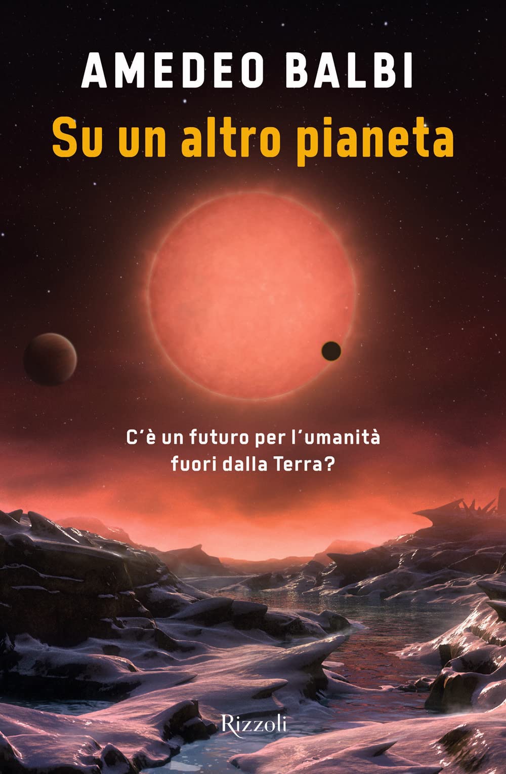 Su un altro pianeta. C'è un futuro per l'umanità fuori dalla Terra? book