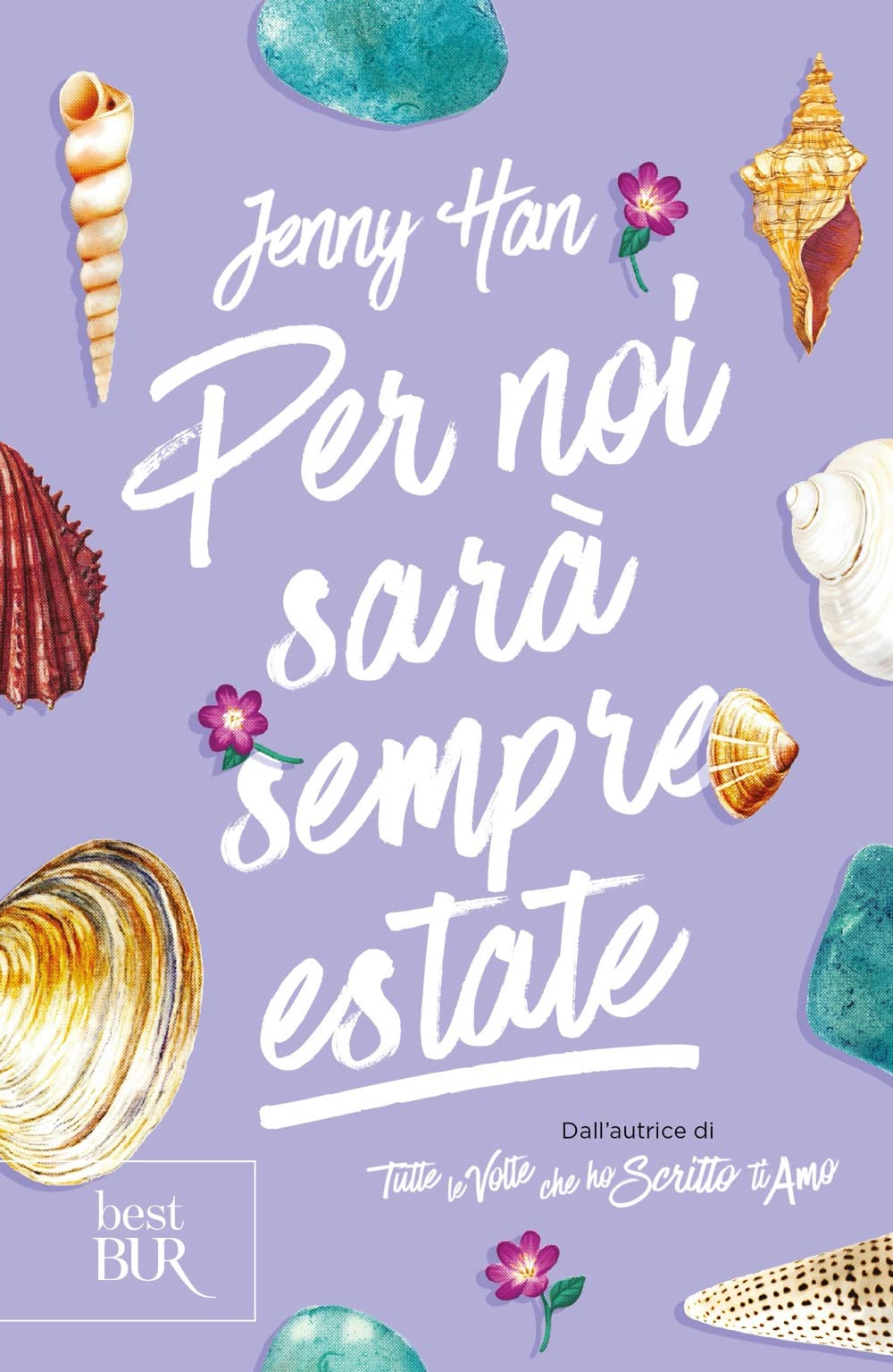 Per noi sarà sempre estate. The summer trilogy (Vol. 3) (BUR Best BUR) Romance