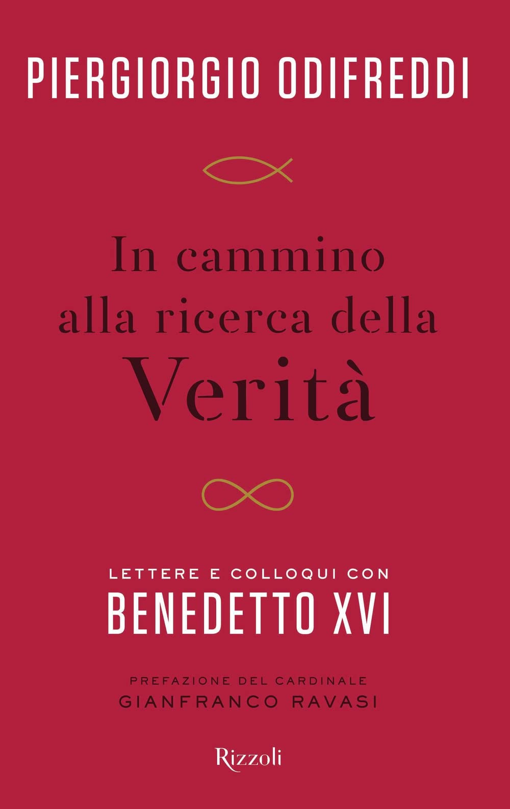In cammino alla ricerca della verità. Lettere e colloqui con Benedetto XVI Religion & Esotericism