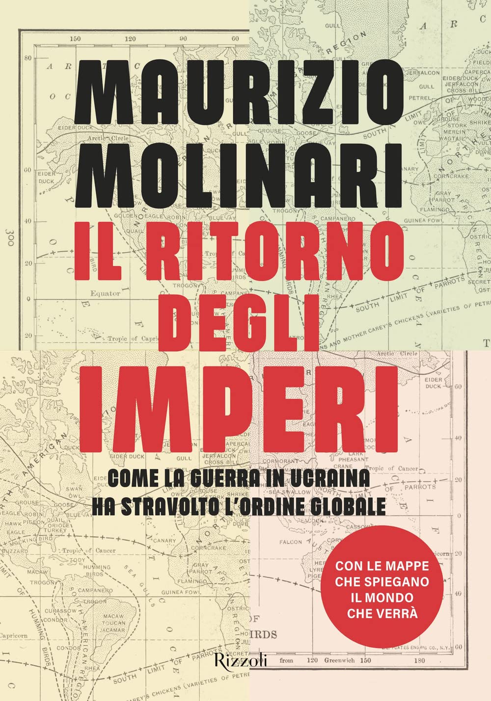 Il ritorno degli imperi. Come la guerra in Ucraina ha stravolto l'ordine globale Politics & History