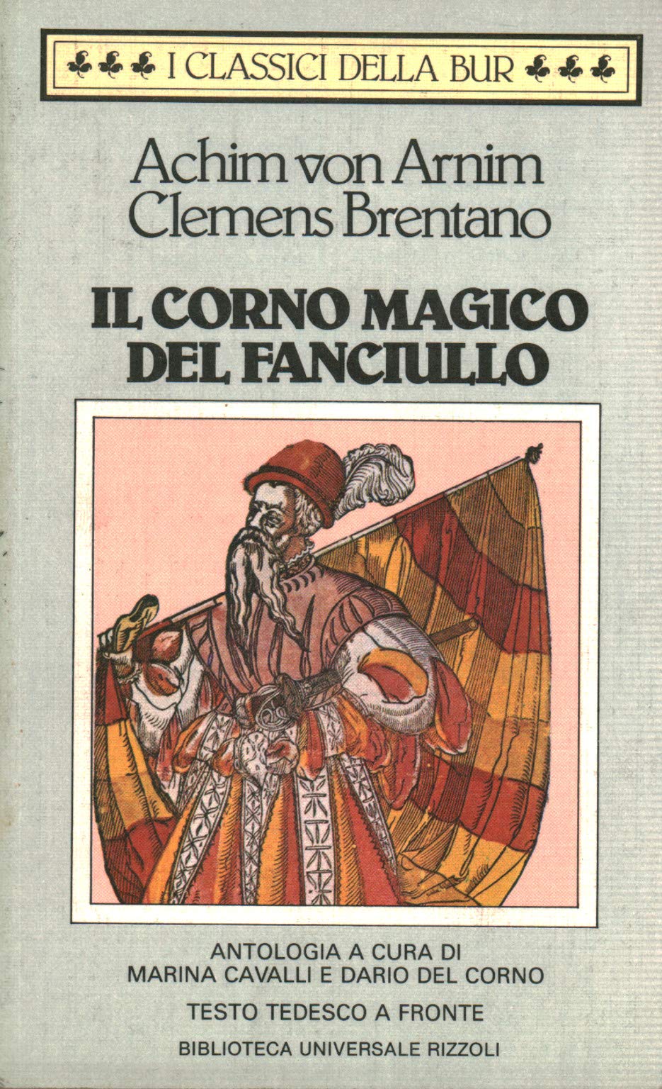 Il corno magico del fanciullo (BUR Classici, Band 557) Classics