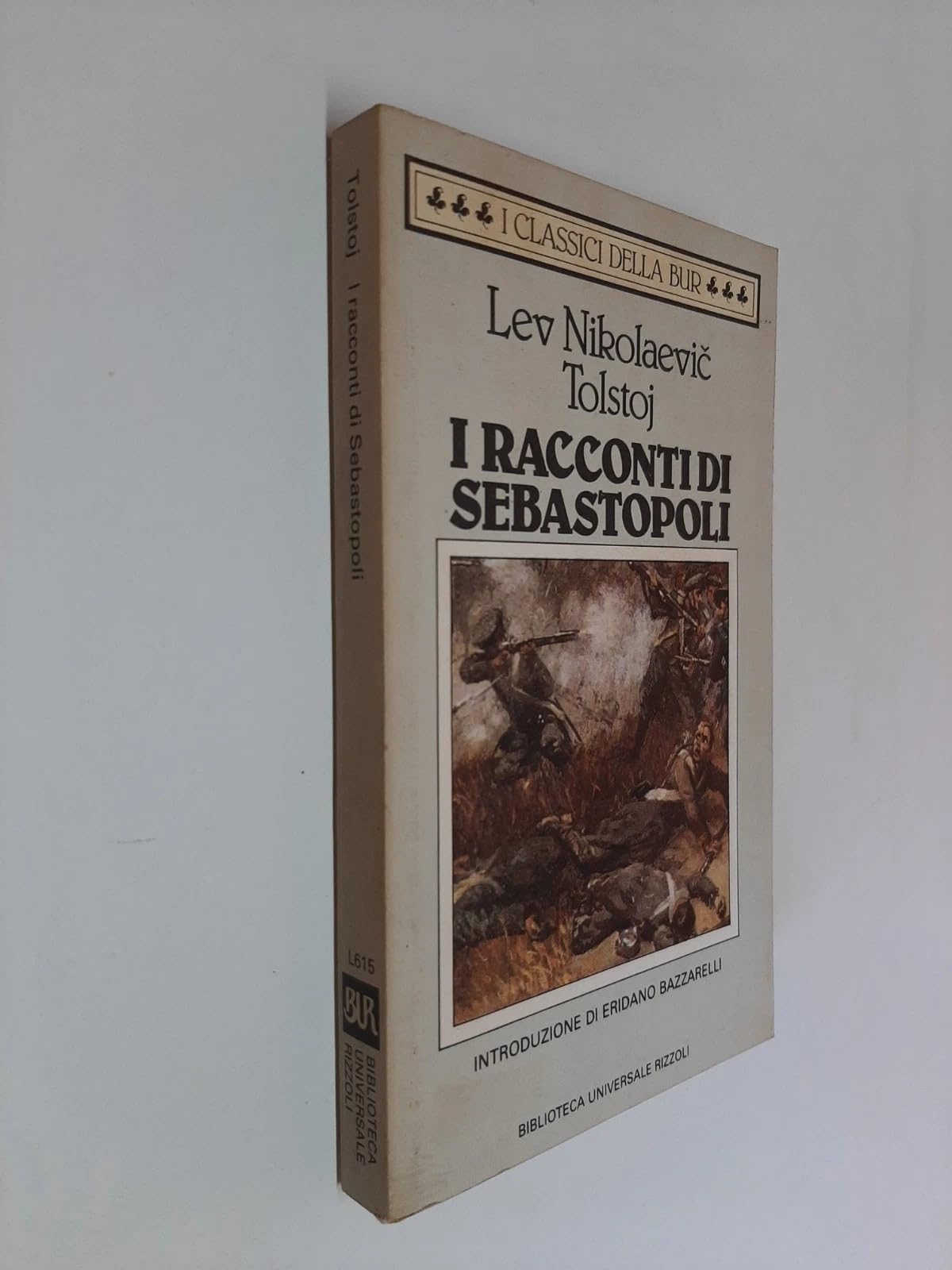 I racconti di Sebastopoli (BUR Classici, Band 615) Essays & Short Stories
