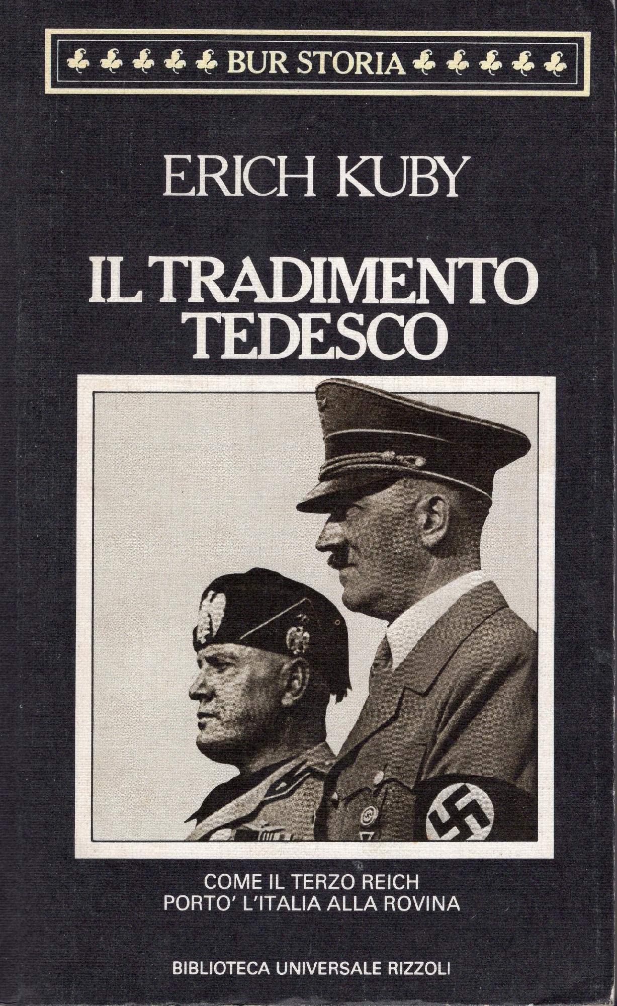 Il tradimento tedesco (BUR Storia e biografie, Band 618) Social Sciences