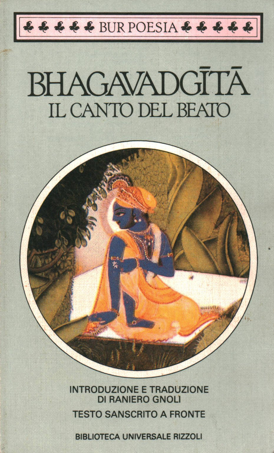 Bhagavadgita. Il canto del beato. Testo sanscrito a fronte (BUR Classici, Band 642) Religion & Esotericism