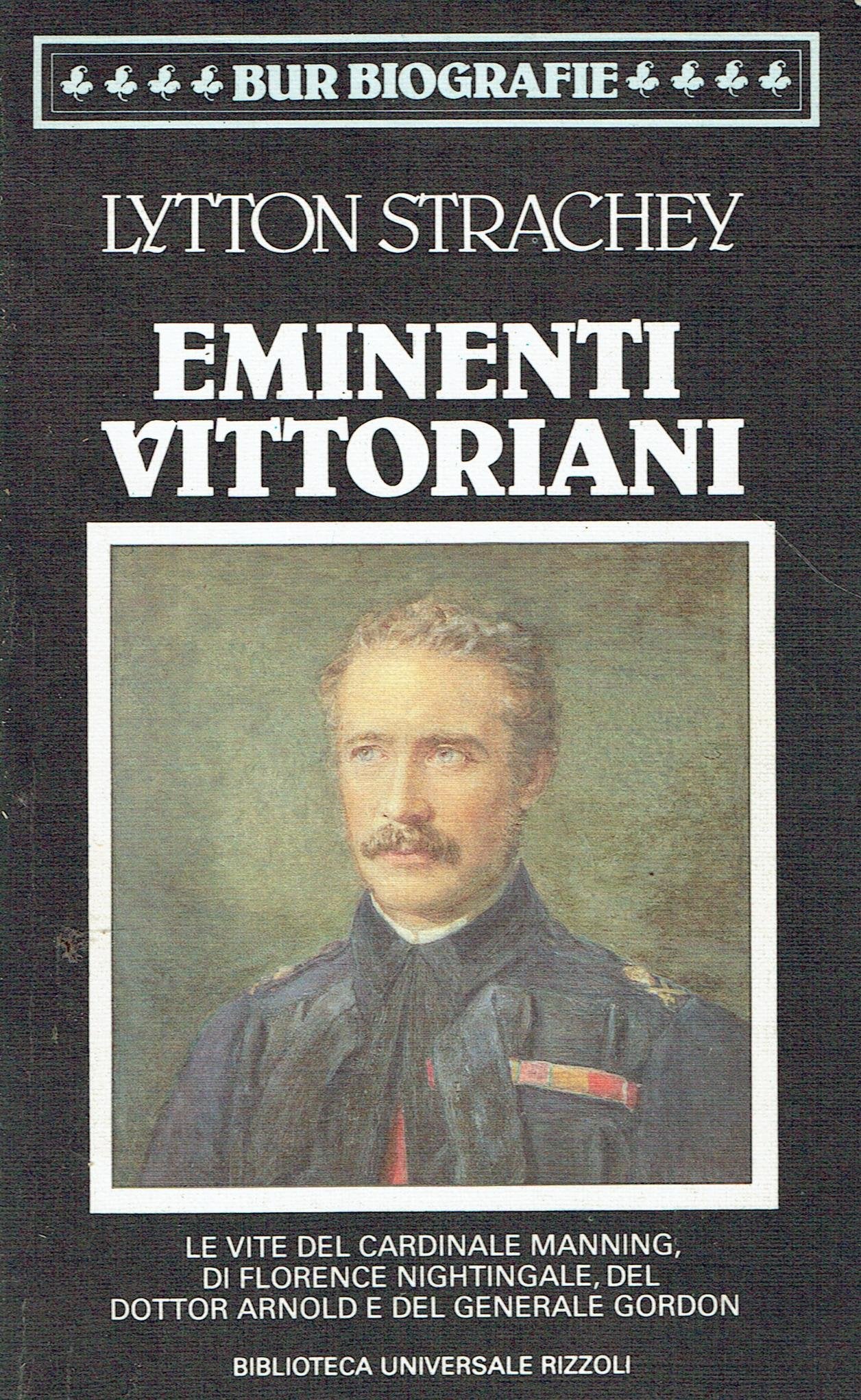 Eminenti vittoriani. Le vite del Cardinale Manning, di Florence Nightingale, del dottor Arnold e del generale Gordon. Books