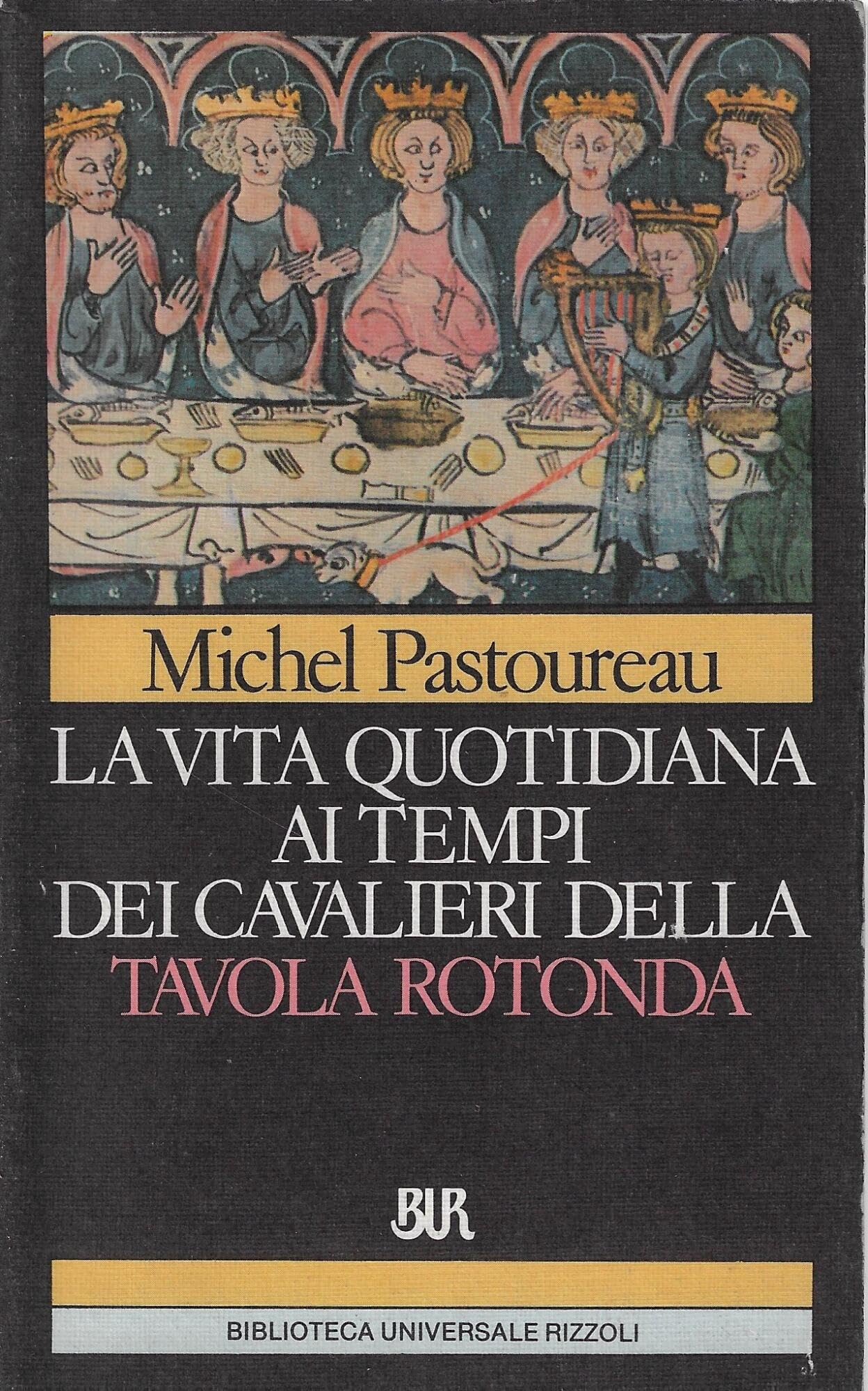 La vita quotidiana ai tempi dei cavalieri della Tavola rotonda. Onore, magia e amore cortese nei secoli bui (BUR Storia e biografie, Band 797) Politics & History