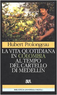 La vita quotidiana in Colombia al tempo del cartello di Medellín book