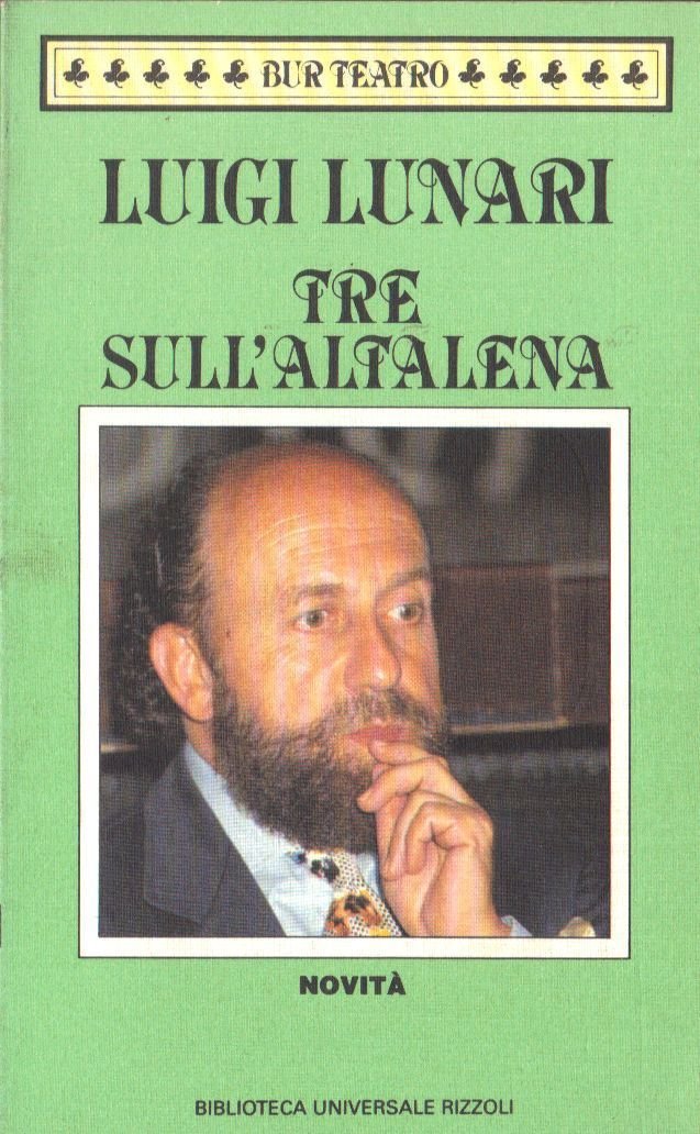 Tre sull'altalena (BUR Teatro, Band 984) Drama