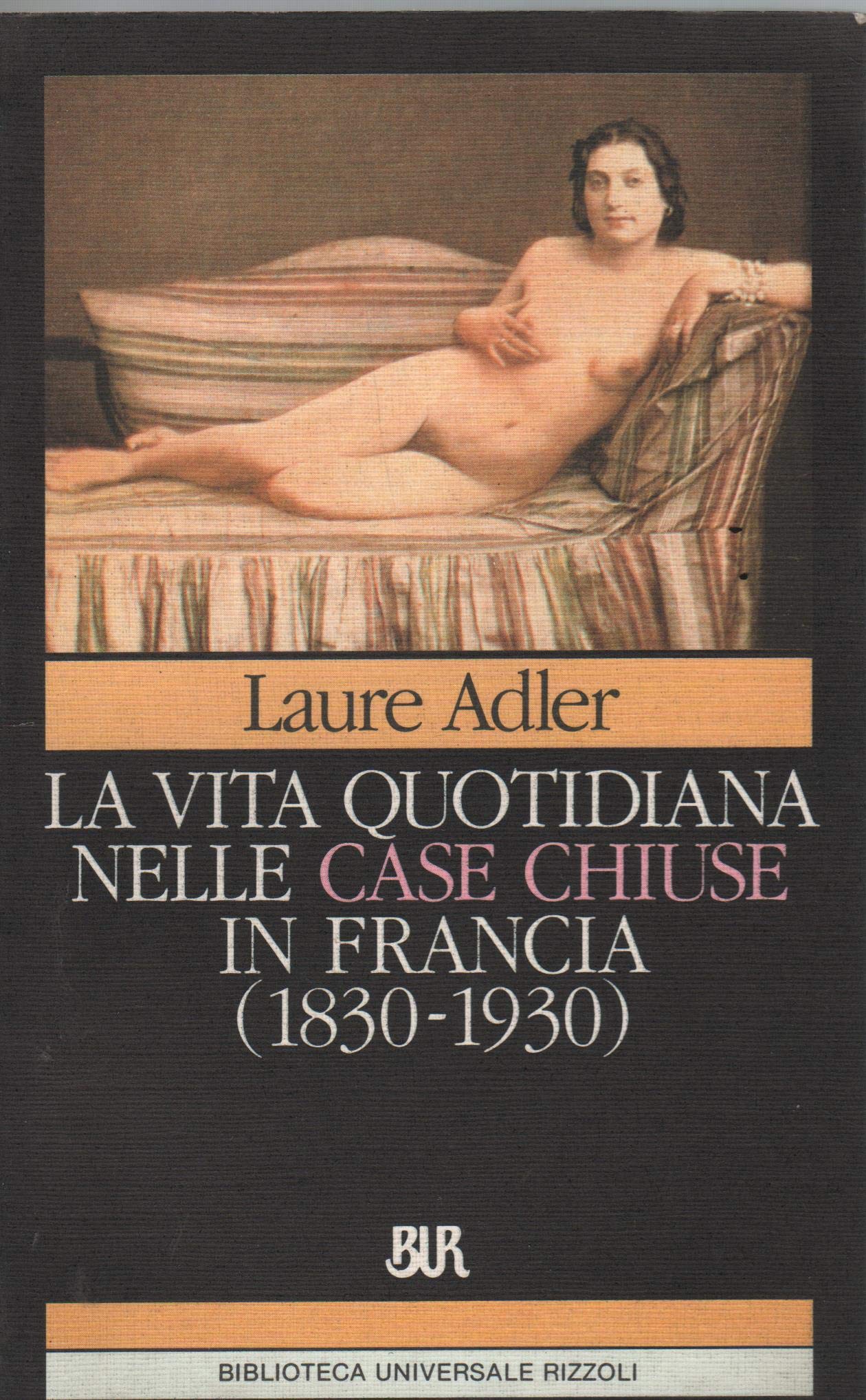 La vita quotidiana nelle case chiuse in Francia (1830-1930) book
