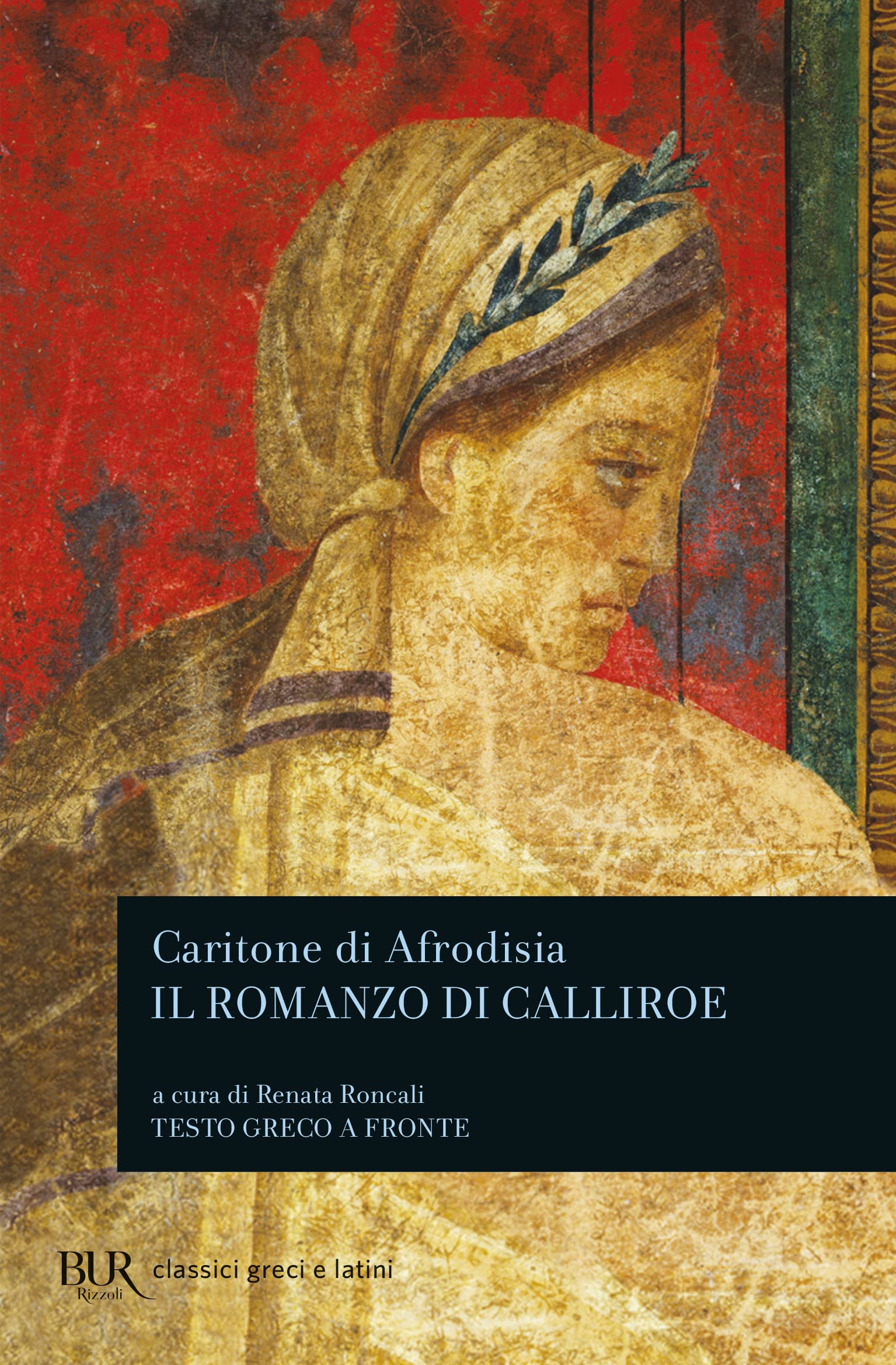 Il romanzo di Calliroe. Testo greco a fronte Historical Fiction