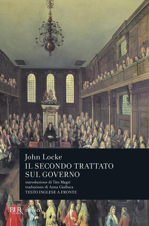 Secondo trattato sul governo. Saggio concernente la vera origine, l'estensione e il fine del governo civile. Testo inglese a fronte Philosophy