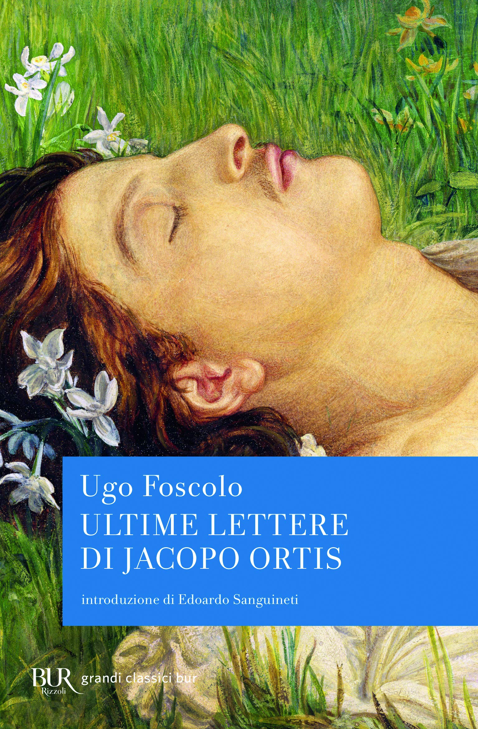 Ultime lettere di Jacopo Ortis (BUR Classici, Band 1274) Classics