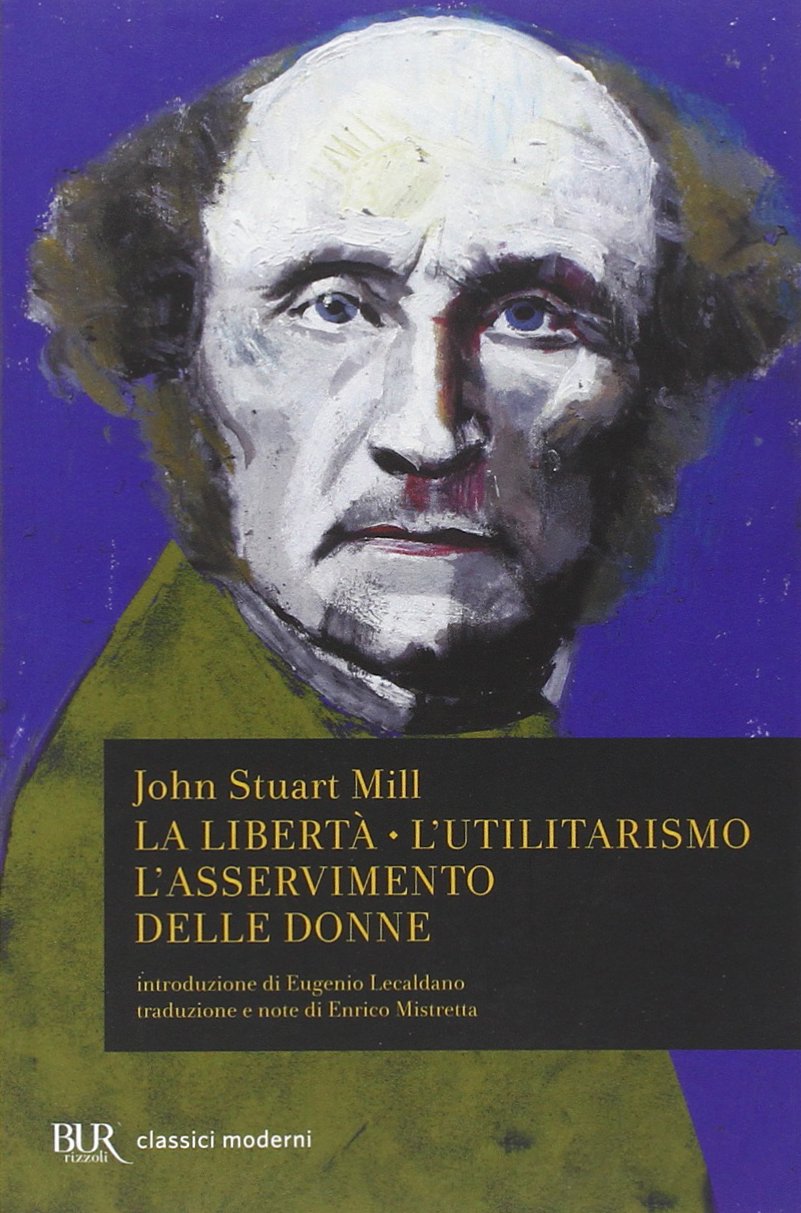 La libertà. L'utilitarismo. L'asservimento delle donne book