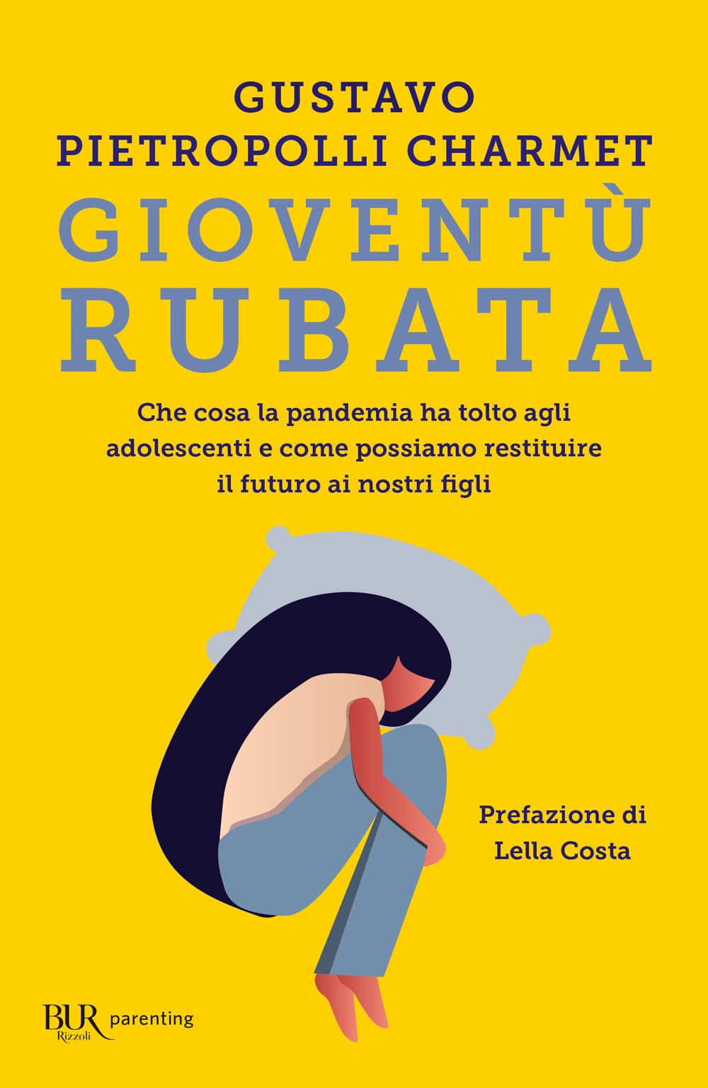Gioventù rubata. Che cosa la pandemia ha tolto agli adolescenti e come possiamo restituire il futuro ai nostri figli book