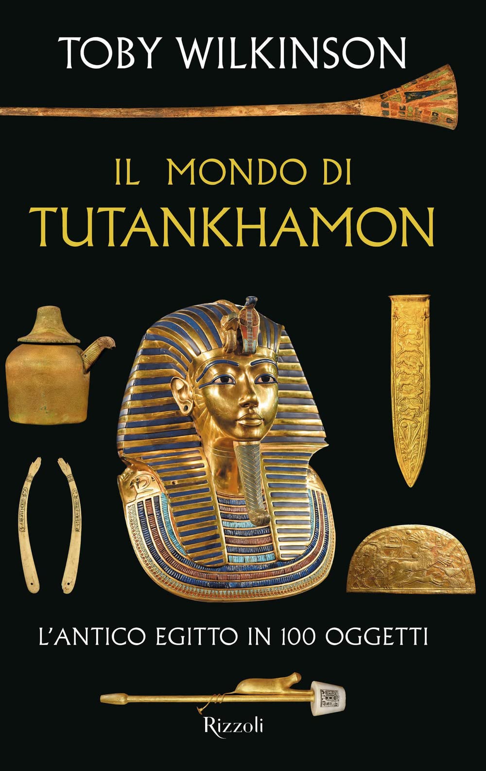Il mondo di Tutankhamon. L'antico Egitto in 100 oggetti book