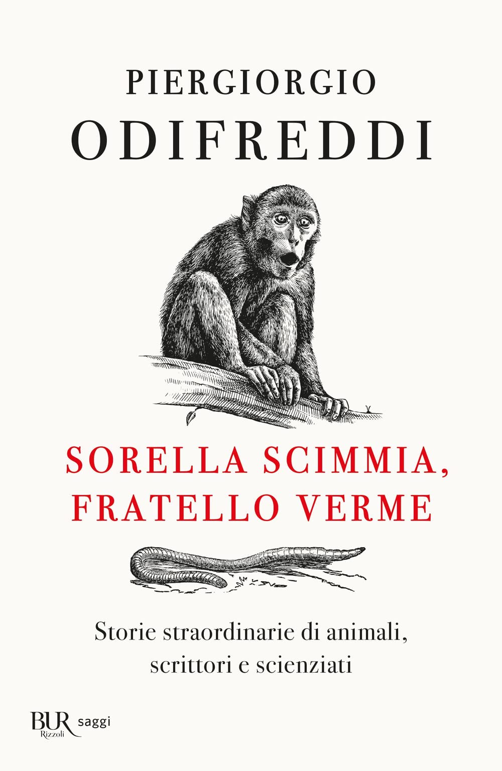 Sorella scimmia, fratello verme. Storie straordinarie di animali, scrittori e scienziati Books