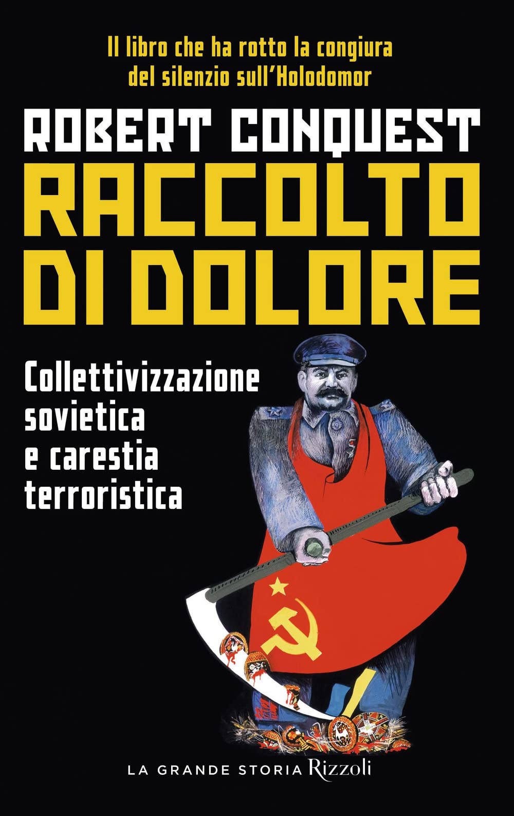 Raccolto di dolore. Collettivizzazione sovietica e carestia terroristica book