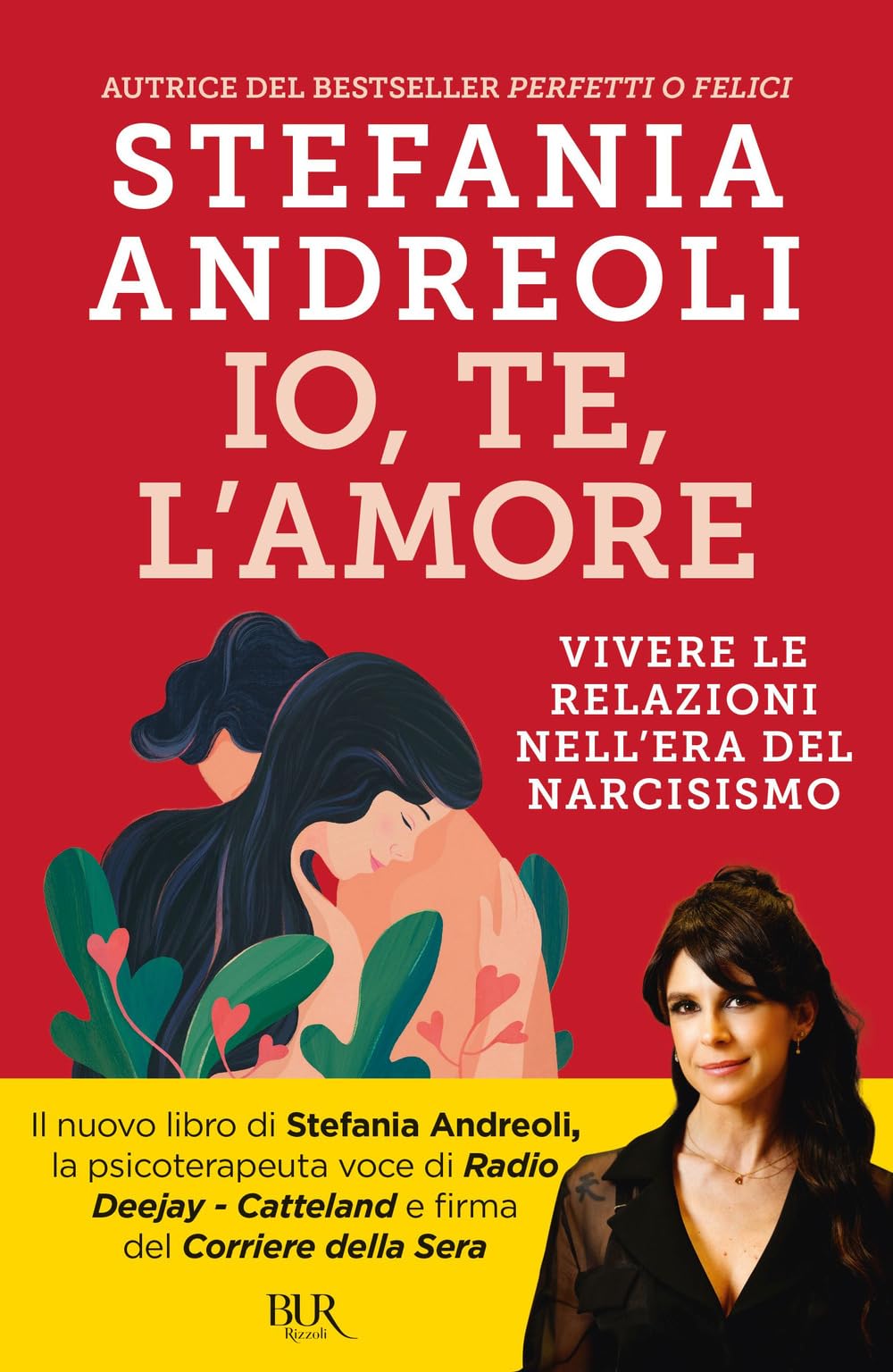 Io, te, l'amore. Vivere le relazioni nell'era del narcisismo Partnership & Love