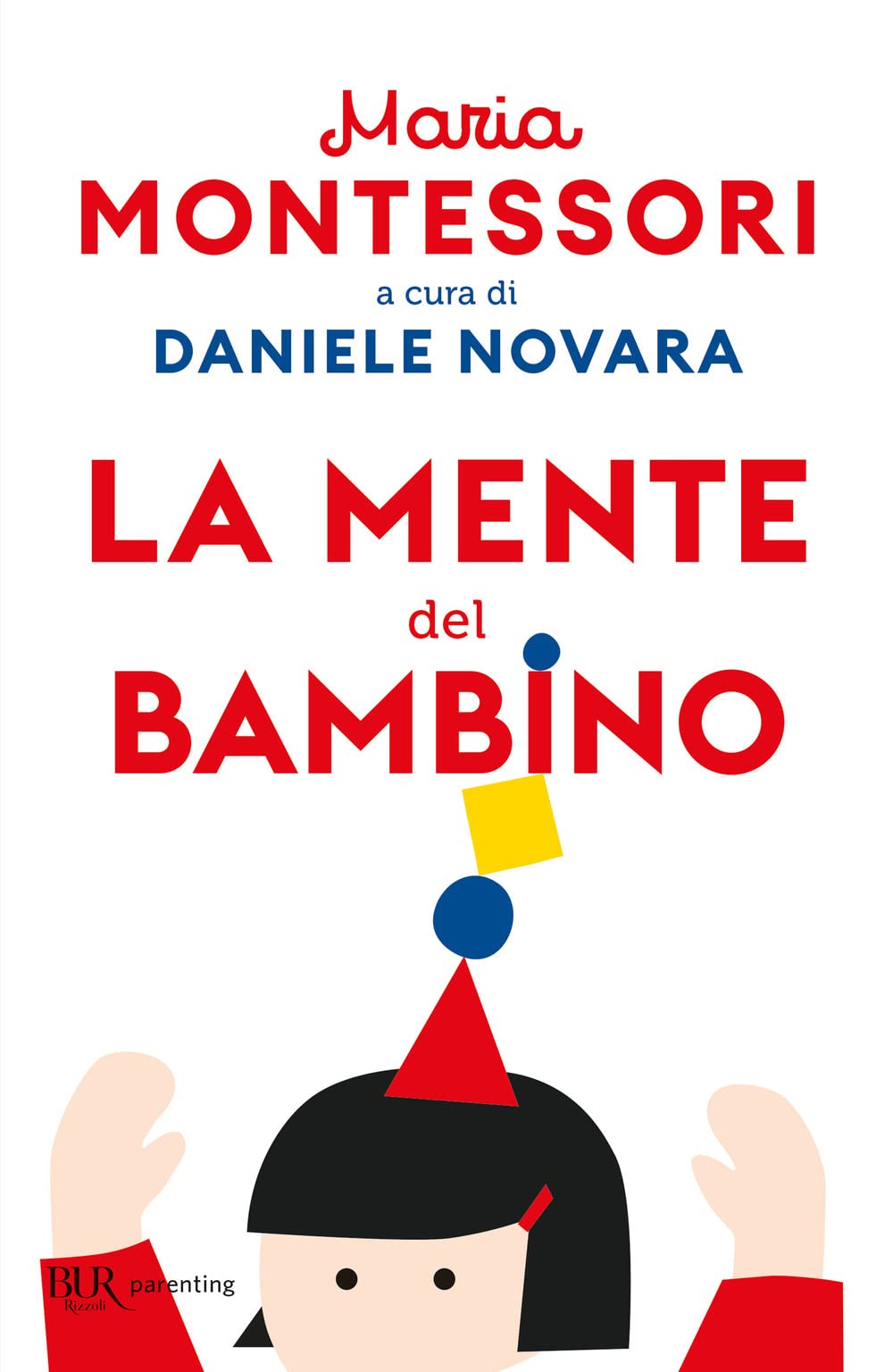 La mente del bambino. Mente assorbente (BUR Parenting) Psychology