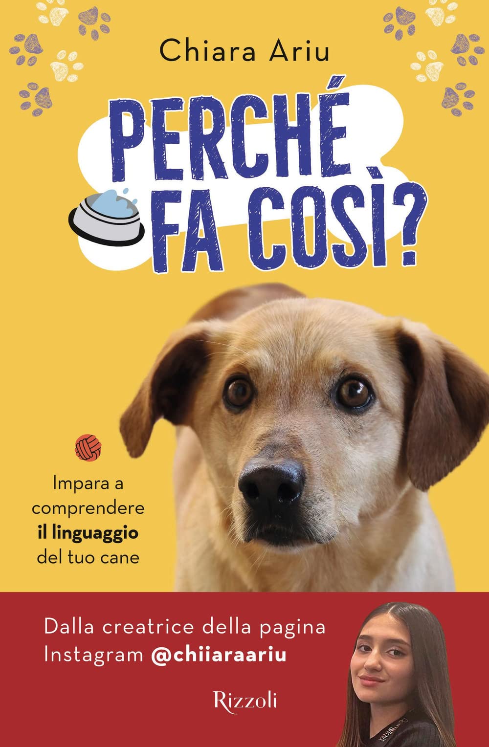 Perché fa così? Impara a comprendere il linguaggio del tuo cane book