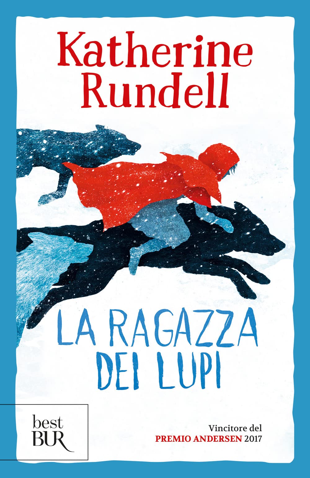 La ragazza di lupi. Uniform Edit. (BUR Best BUR) Fiction