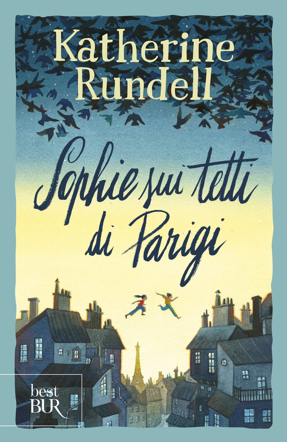 Sophie sui tetti di Parigi. Uniform Edit. (BUR Best BUR) Fiction