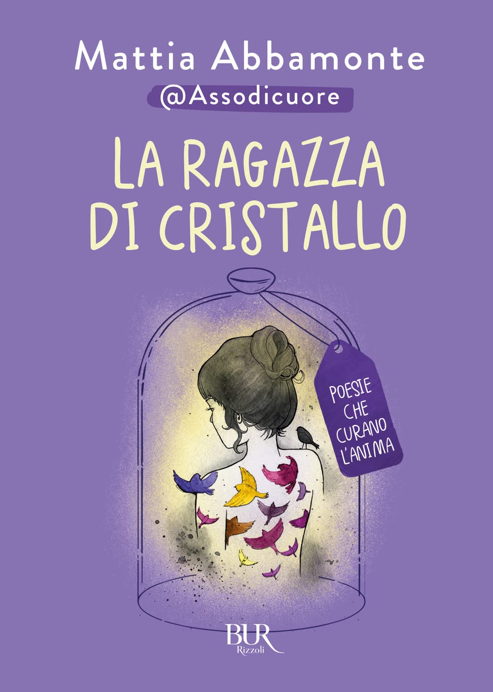La ragazza di cristallo. Poesie che curano l'anima Poetry