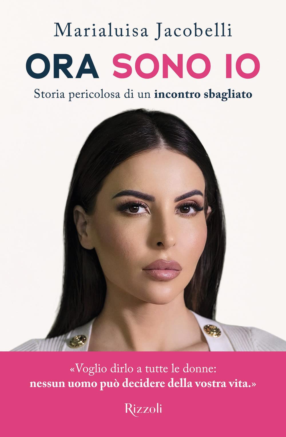 Ora sono io. Storia pericolosa di un incontro sbagliato (Varia) Psychology