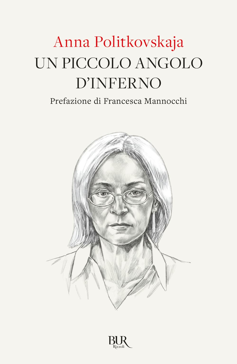 Un piccolo angolo d'inferno (BUR Saggi) Essays & Short Stories