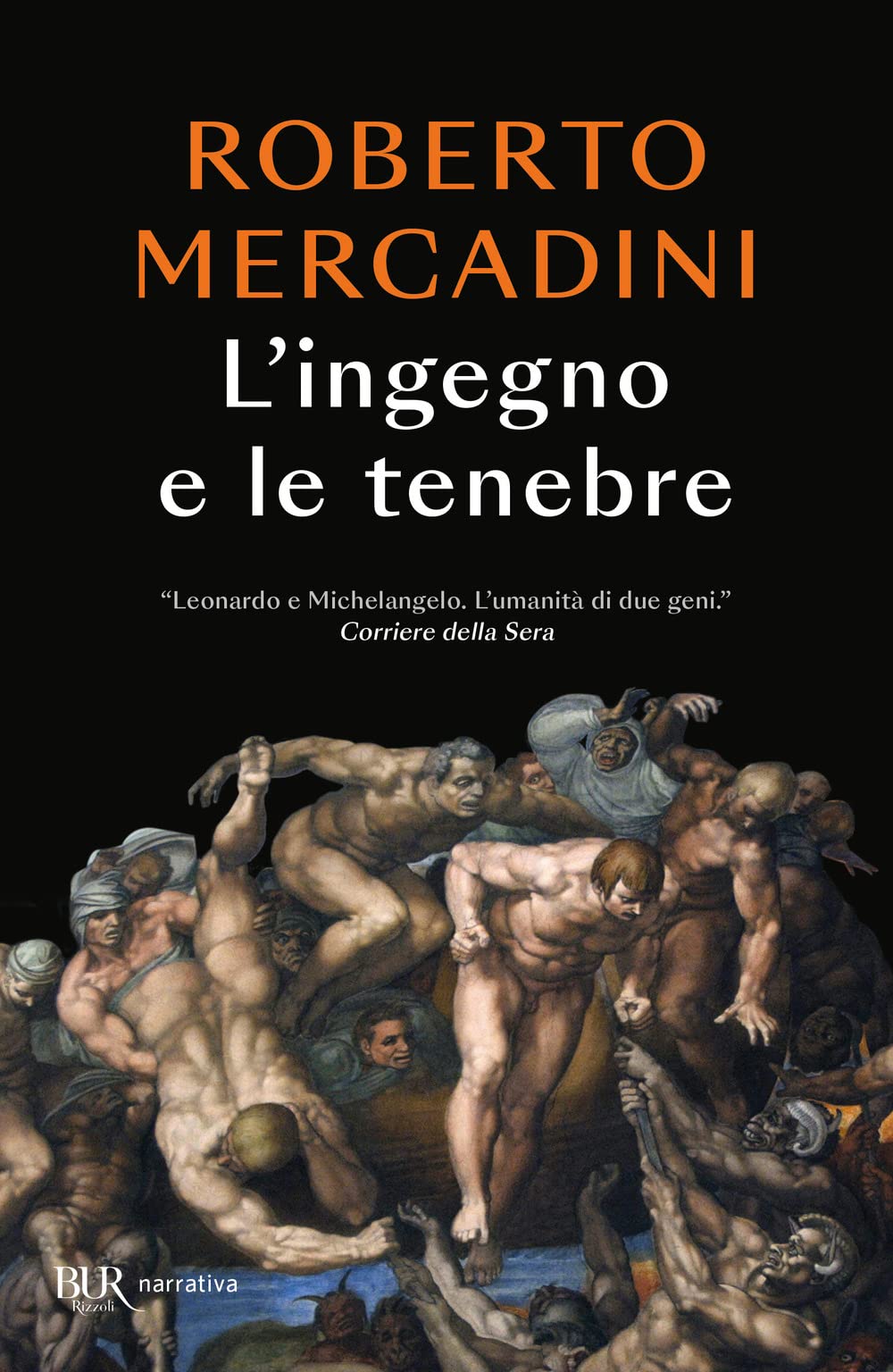 L'ingegno e le tenebre. Leonardo e Michelangelo, due geni rivali nel cuore oscuro del Rinascimento book