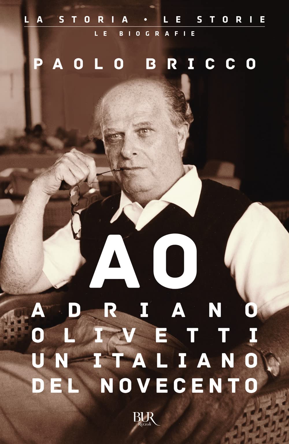 Adriano Olivetti, un italiano del Novecento (BUR La storia, le storie) Science