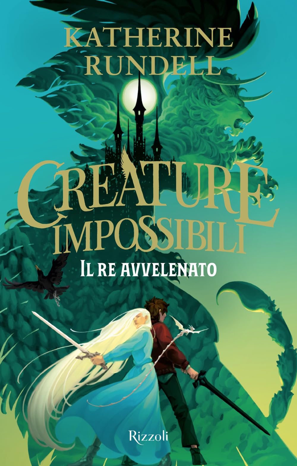 Il re avvelenato. Creature impossibili (Narrativa Ragazzi) Non-fiction