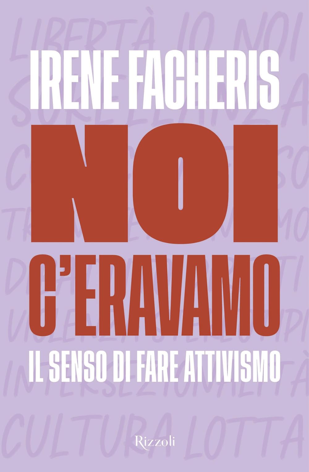 Noi c'eravamo. Il senso di fare attivismo Politics & History
