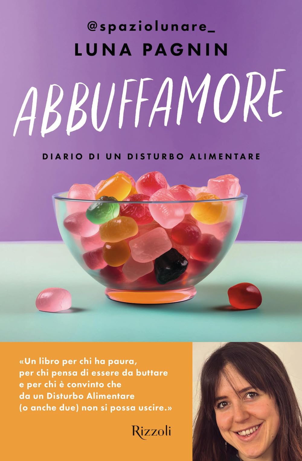 Abbuffamore. Diario di un disturbo alimentare (Varia) Art & Literature