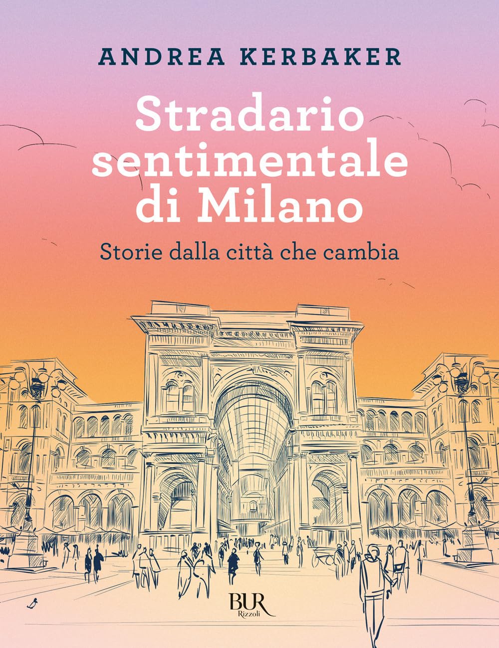 Stradario sentimentale di Milano. Storie dalla città che cambia (BUR Saggi) Leisure, Home & Garden