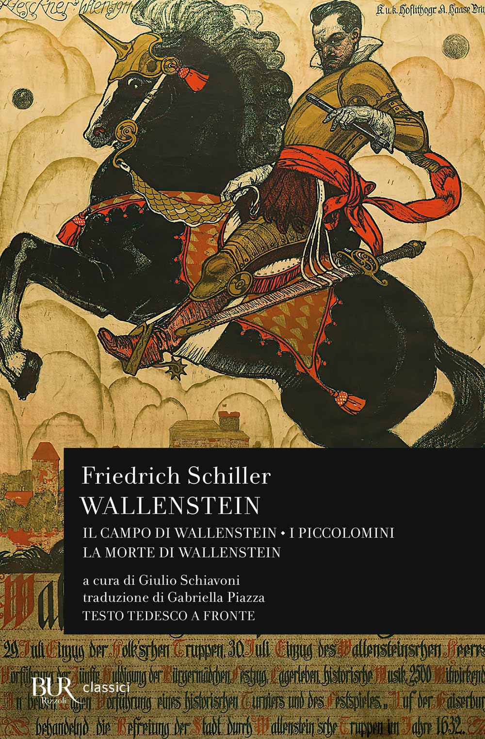 Wallenstein: Il campo di Wallenstein-I Piccolomini-La morte di Wallenstein. Testo originale a fronte (BUR Classici moderni) Contemporary literature