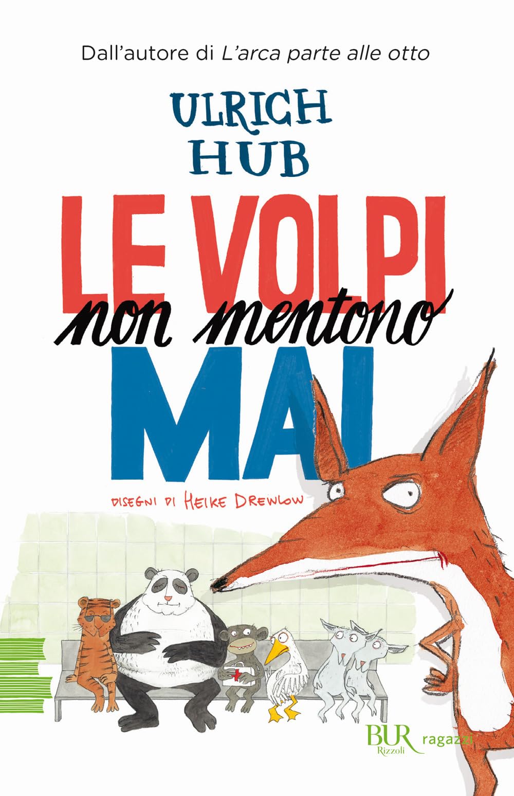 Le volpi non mentono mai (BUR Ragazzi Verdi) Non-fiction