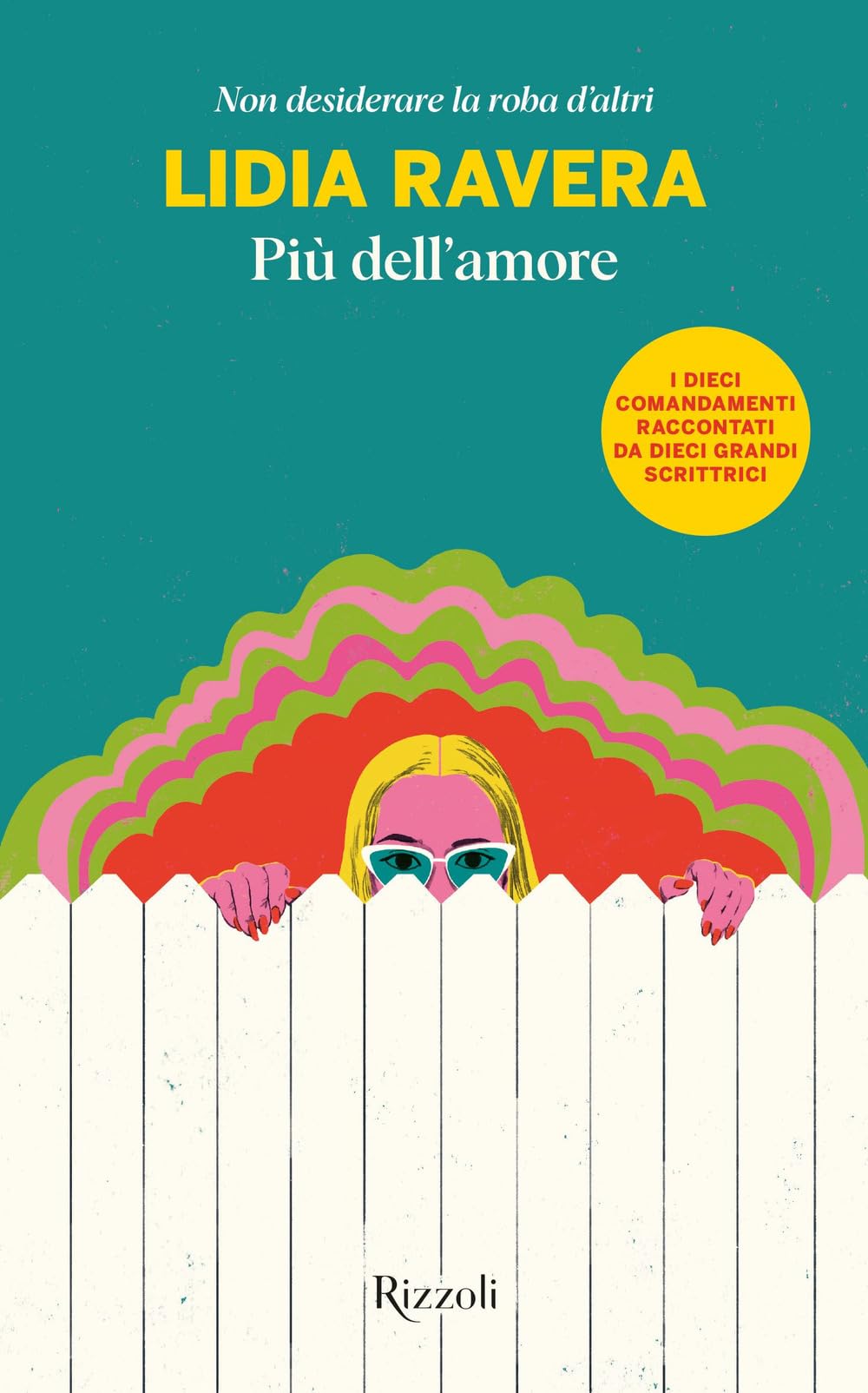 Più dell'amore. Non desiderare la roba d'altri Contemporary literature