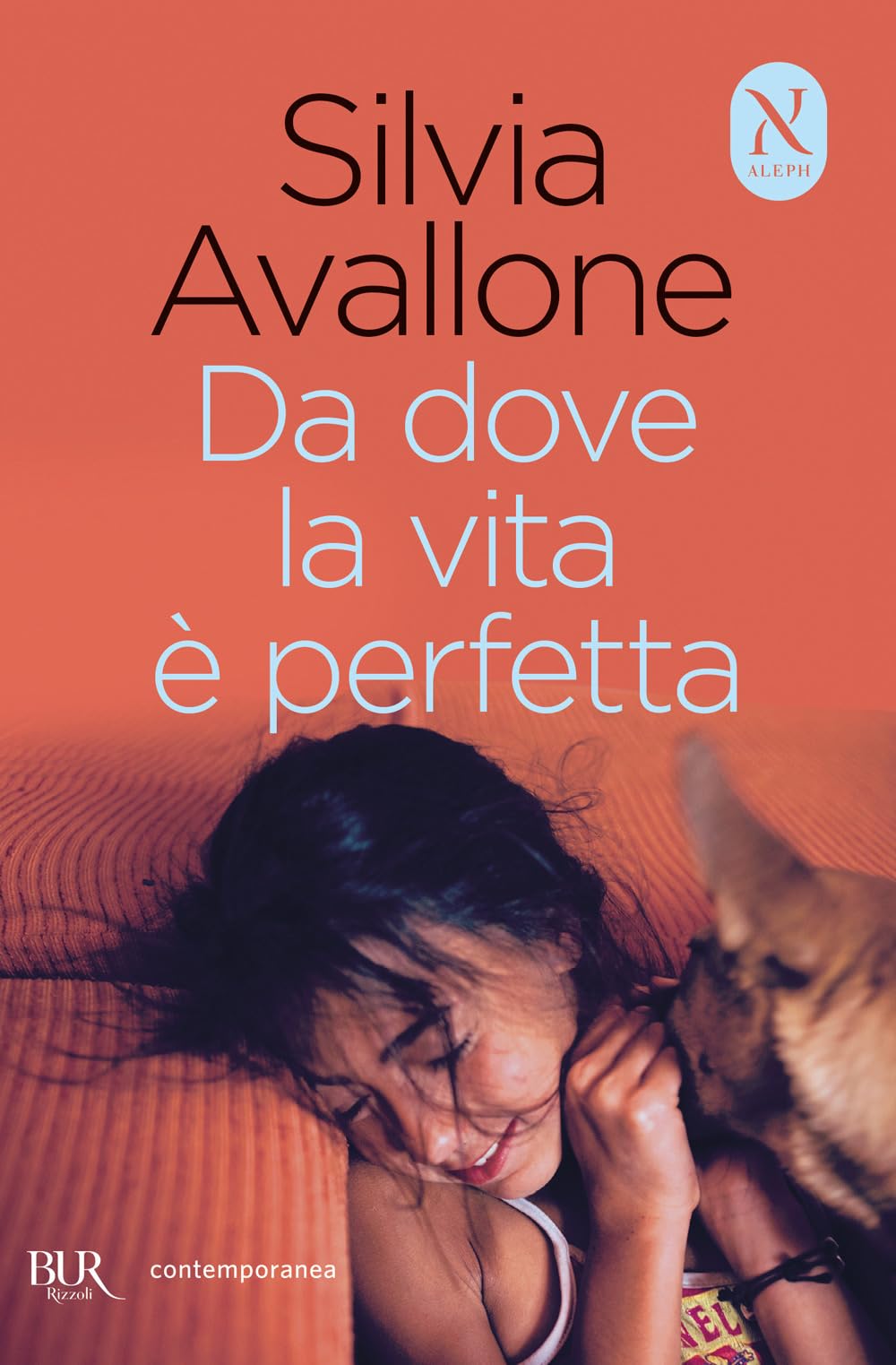 Da dove la vita è perfetta (BUR Contemporanea) Contemporary literature