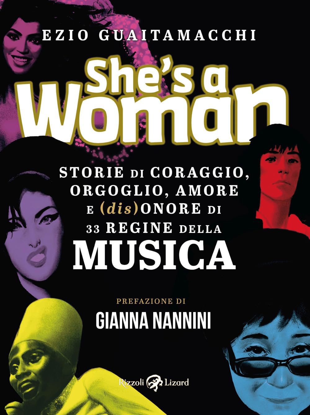 She's a woman. Storie di coraggio, orgoglio, amore e (dis)onore di 33 regine della musica Books