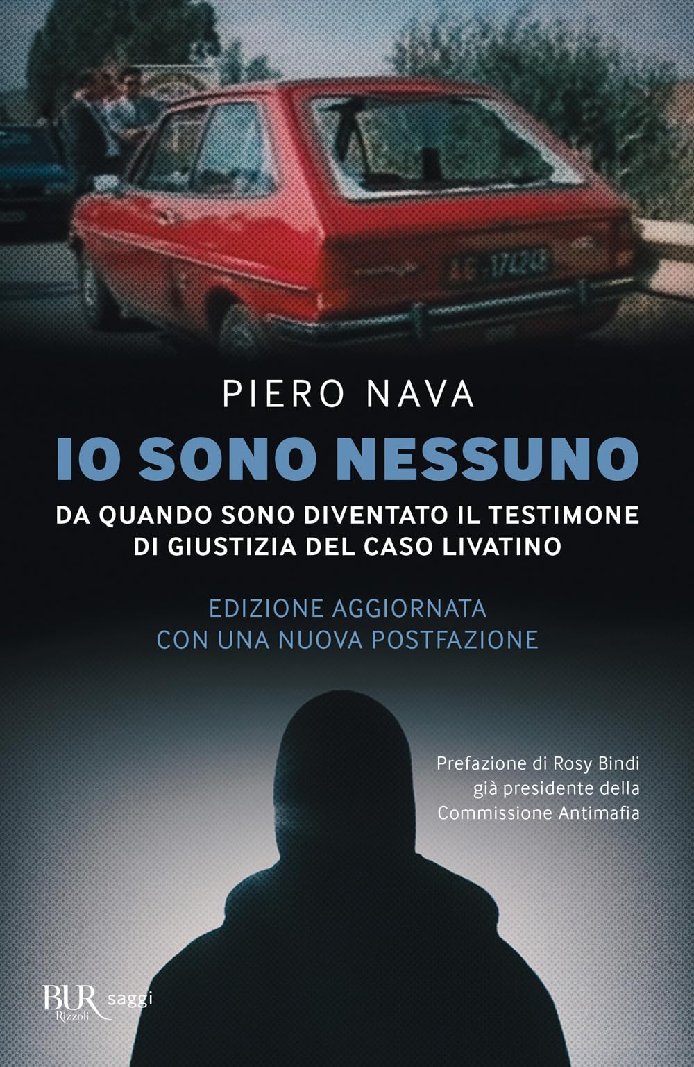 Io sono nessuno. Da quando sono diventato il testimone di giustizia del caso Livatino Social Sciences