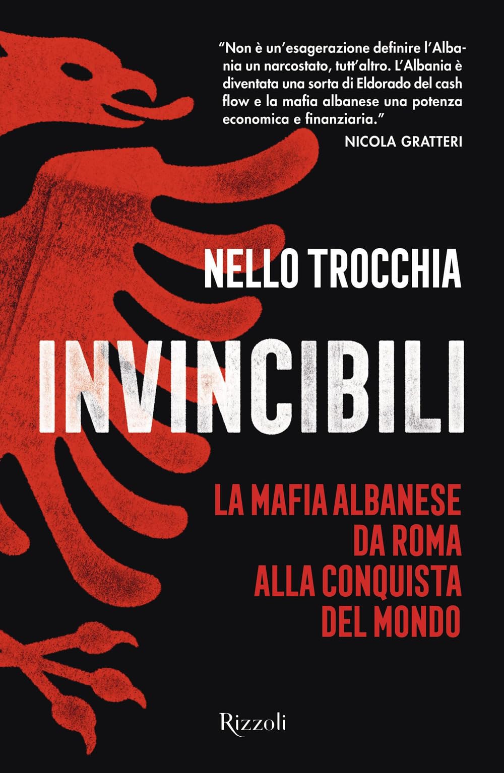 Invincibili. La mafia albanese da Roma alla conquista del mondo (Saggi italiani) Books