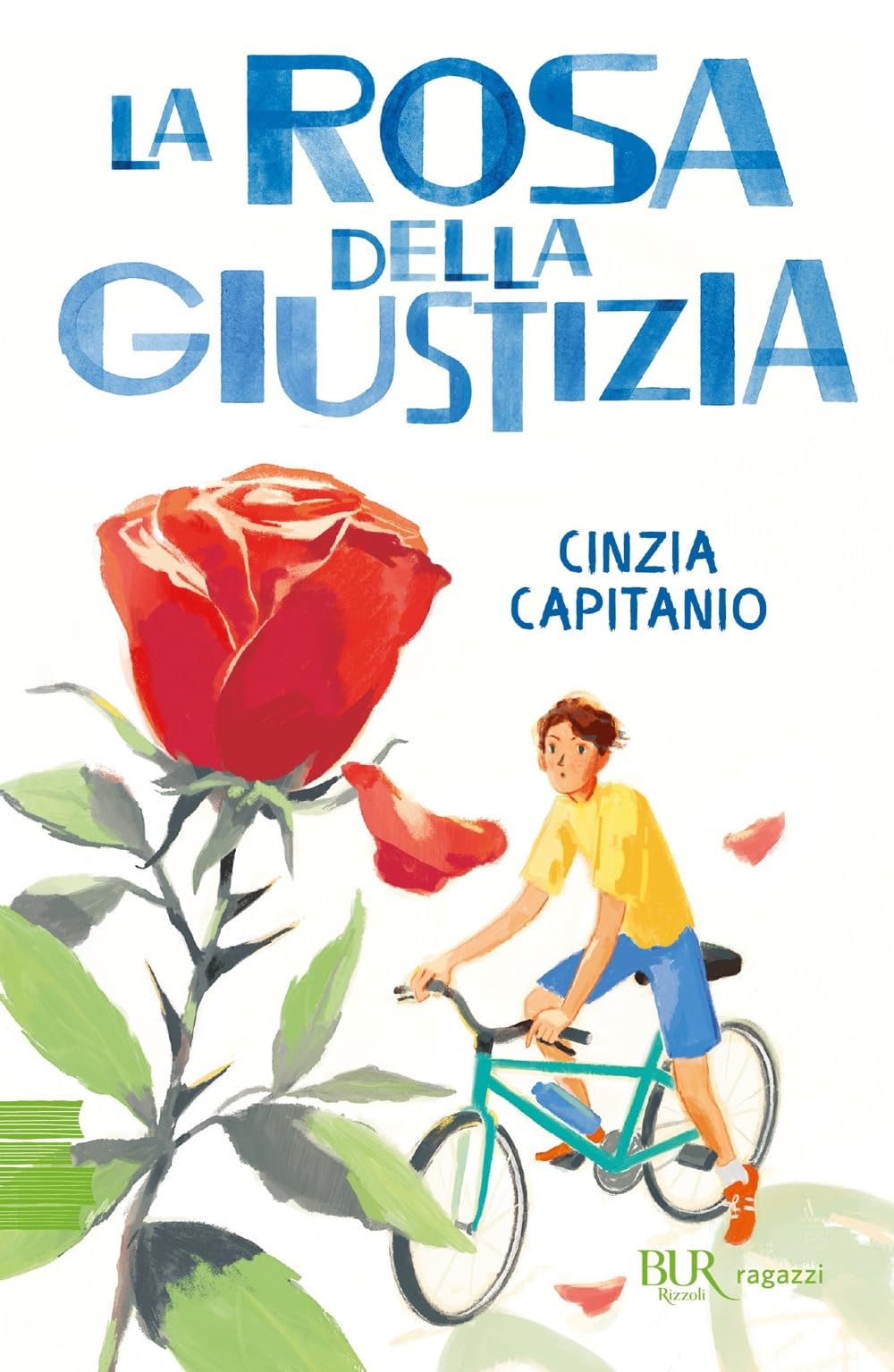 La rosa della giustizia (BUR Ragazzi Verdi) Non-fiction